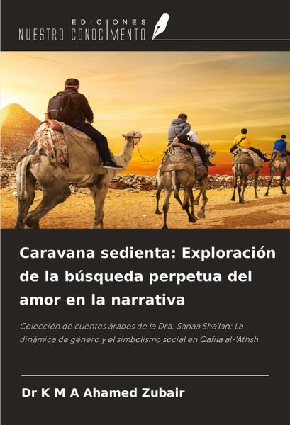 Caravana sedienta: Exploración de la búsqueda perpetua del amor en la narrativa