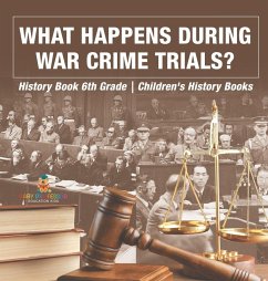 Cover What Happens During War Crime Trials? History Book 6th Grade   Children's History Books
