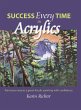 Success Every Time in Acrylics - Bild 1