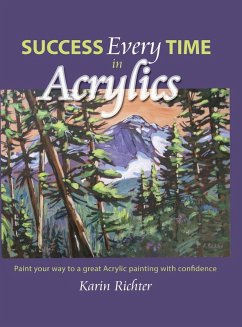Success Every Time in Acrylics Success Every Time in Acrylics