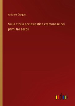 Sulla storia ecclesiastica cremonese nei primi tre secoli