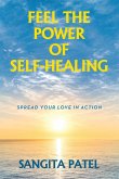 FEEL THE POWER OF SELF-HEALING FEEL THE POWER OF SELF-HEALING