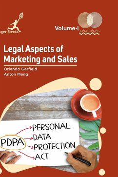 Legal Aspects of Marketing and Sales Vol 1 - Garfield, Orlendo; Meng, Anton