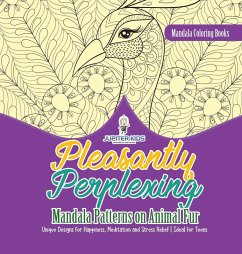 Mandala Coloring Books. Pleasantly Perplexing Mandala Patterns on Animal Fur. Unique Designs for Happiness, Meditation and Stress Relief. Ideal for Teens - Jupiter Kids