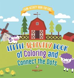 Farm Activity Book for Kids. Little Activity Book of Coloring and Connect the Dots. Basic Skills for Early Learning Foundation, Identifying Farm Animals and Numbers for Kindergarten to Grade 1