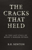 The Cracks That Held The Cracks That Held