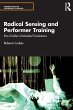 Radical Sensing and Performer Training - Bild 1