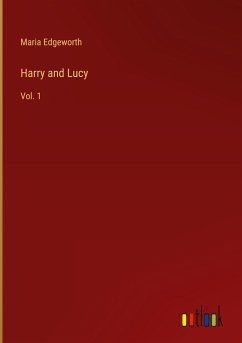 Harry and Lucy - Edgeworth, Maria