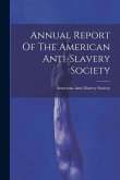 Annual Report Of The American Anti-slavery Society