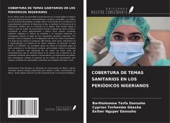 COBERTURA DE TEMAS SANITARIOS EN LOS PERIÓDICOS NIGERIANOS - Dansoho, Bartholomew Terfa; Gbasha, Cyprian Terhemba; Dansoho, Esther Nguper