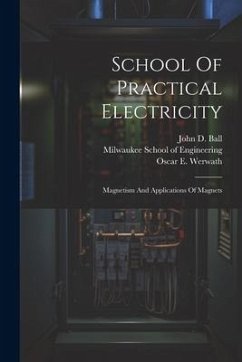 Cover School Of Practical Electricity: Magnetism And Applications Of Magnets