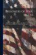 Prisoners of War, 1861-65: A Record of... - Bild 1