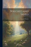 Wrecked and Saved