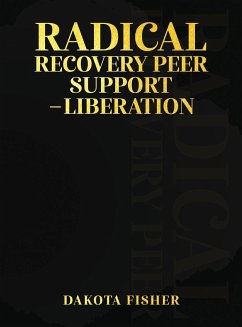 Radical Recovery Peer Support - Liberation - Fisher, Dakotaq