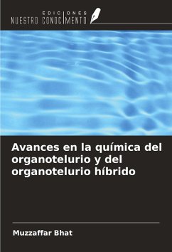 Avances en la química del organotelurio y del organotelurio híbrido Cover Avances en la química del organotelurio y del organotelurio híbrido