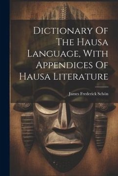 Cover Dictionary Of The Hausa Language, With Appendices Of Hausa Literature