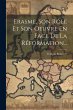 Erasme, Son Rôle Et Son Oeuvre En Face... - Bild 1