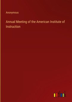 Annual Meeting of the American Institute of Instruction - Anonymous