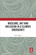 Museums, Art and Inclusion in a Climate... - Bild 1