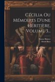 Cécilia Ou Mémoires D'une Héritière, Volume 3...