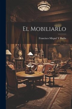 El Mobiliarlo - Badía, Francisco Miquel Y.