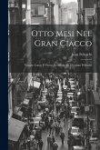 Otto Mesi Nel Gran Ciacco Otto Mesi Nel Gran Ciacco