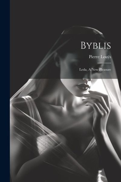 Byblis: Leda, A New Pleasure Byblis: Leda, A New Pleasure
