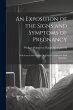 An Exposition of the Signs and Symptoms... - Bild 1