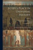 Egypt's Place In Universal History: An Historical Investigation In Five Books; Volume 3