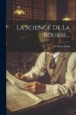 La Science De La Bourse... La Science De La Bourse...