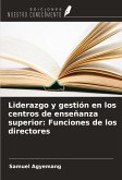 Liderazgo y gestión en los centros de enseñanza superior: Funciones de los directores