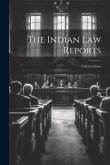 The Indian Law Reports: Calcutta Series