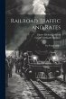 Railroad Traffic and Rates: The Freight... - Bild 1