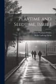 Playtime and Seedtime, Issue 1 Playtime and Seedtime, Issue 1