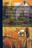 Missouri, The Center State, 1821-1915. Pictorial And Biographical: Deluxe Supplement