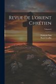 Revue De L'orient Chrétien; Volume 6