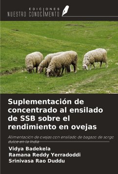 Suplementación de concentrado al ensilado de SSB sobre el rendimiento en ovejas - Badekela, Vidya; Yerradoddi, Ramana Reddy; Duddu, Srinivasa Rao