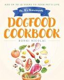 Ms. B's Homemade Dogfood Cookbook Ms. B's Homemade Dogfood Cookbook