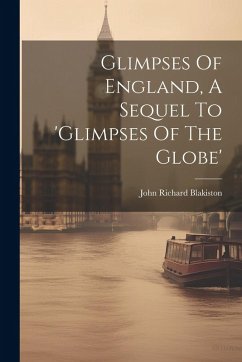 Cover Glimpses Of England, A Sequel To 'glimpses Of The Globe'