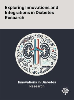 Exploring Innovations and Integrations in Diabetes Research - Bhullar, Sukhwinder K.; Shah, Anureet K.; Dhalla, Naranjan S.