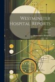 Westminster Hospital Reports; Volume 3