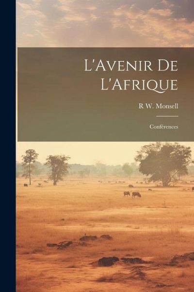 L'Avenir De L'Afrique: Conférences