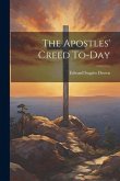 The Apostles' Creed To-day