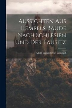 Cover Aussichten Aus Hempels Baude Nach Schlesien Und Der Lausitz
