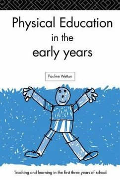 Physical Education in the Early Years - Wetton, Pauline