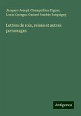 Lettres de rois, reines et autres personages