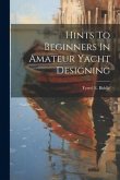 Hints To Beginners In Amateur Yacht Designing