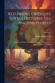 Réflexions Critiques Sur Les Histoires Des Anciens Peuples: Chaldéens, Hébreux, Phéniciens, Egyptiens, Grecs, Etc.: Jusqu'au Temps De Cyrus; Volume 2