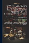 Les Vertus Médicinales De L'eau Commune, Ou Recueil Des Meilleures Pieces Qui Ont Ete Ecrites Sur Cette Matiere: Ausquelles On A Joit La Dissertation