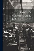 Drawing, Forming and Bending Dies